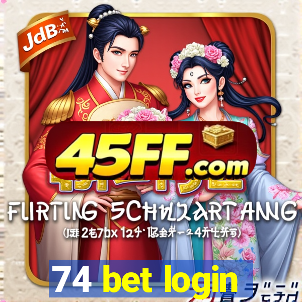 74 bet login